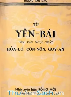 Từ Yên Bái Đến Các Ngục Thất Hỏa-Lò, Côn-Nôn, Guy-An