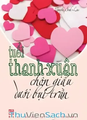 Tuổi Thanh Xuân Chôn Giấu Dưới Bụi Trần