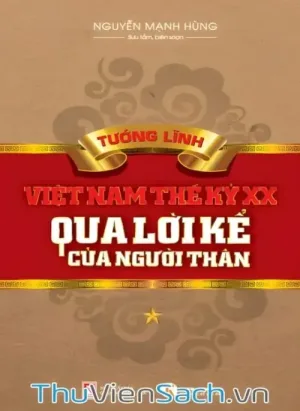 Tướng Lĩnh Việt Nam Thế Kỉ Xx Qua Lời Kể Của Người Thân