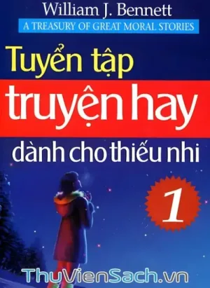 Tuyển Tập Truyện Hay Dành Cho Thiếu Nhi - Tập 1