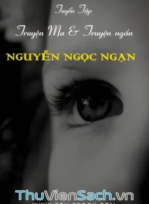 Tuyển Tập Truyện Ma Và Truyện Ngắn Nguyễn Ngọc Ngạn