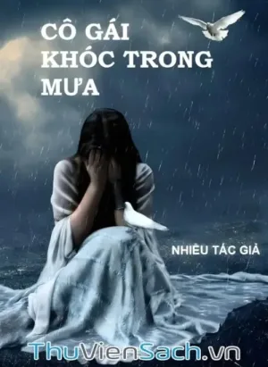 Tuyển Tập Truyện Ngắn - Cô Gái Khóc Trong Mưa
