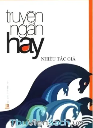 Tuyển Tập Truyện Ngắn Hay