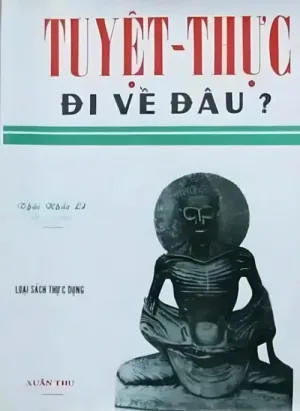 Tuyệt Thực Đi Về Đâu?