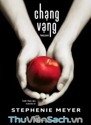 Twilight Series Tập 1: Chạng Vạng