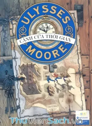 Ulysses Moore Tập 1: Cánh Cửa Thời Gian