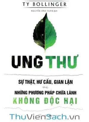 Ung Thư - Sự Thật, Hư Cấu Và Gian Lận