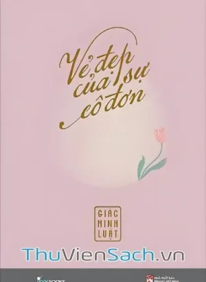 Vẻ Đẹp Của Sự Cô Đơn