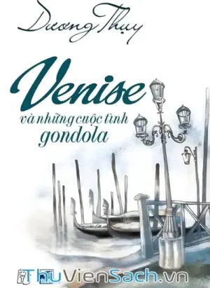 Venise Và Những Cuộc Tình Gondola