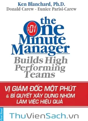 Vị Giám Đốc Một Phút - Bí Quyết Xây Dựng Nhóm Làm Việc Hiệu Quả