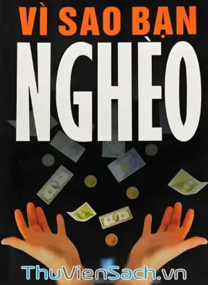 Vì Sao Bạn Nghèo