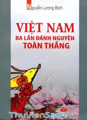 Việt Nam Ba Lần Đánh Nguyên Toàn Thắng