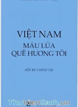 Việt Nam Máu Lửa Quê Hương Tôi