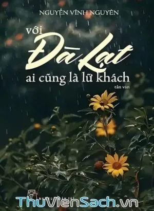 Với Đà Lạt Ai Cũng Là Lữ Khách