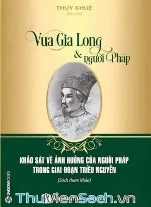 Vua Gia Long Và Người Pháp