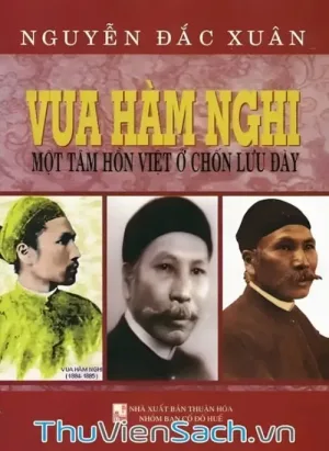 Vua Hàm Nghi - Một Tâm Hồn Việt Ở Chốn Lưu Đày