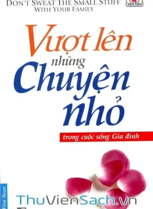 Vượt Lên Những Chuyện Nhỏ Trong Cuộc Sống Gia Đình