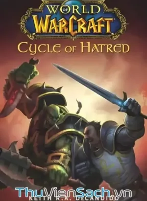 World Of Warcraft Tập 1: Vòng Xoay Thù Hận