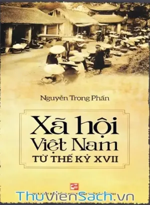 Xã Hội Việt Nam Từ Thế Kỷ Xvii