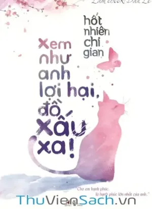 Xem Như Anh Lợi Hại, Đồ Xấu Xa