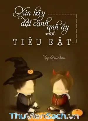 Xin Hãy Đặt Cạnh Anh Ấy Một Tiêu Dật