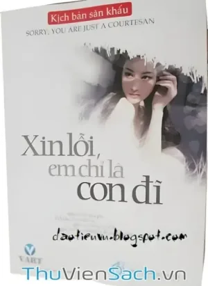 Xin Lỗi, Em Chỉ Là Con Đĩ