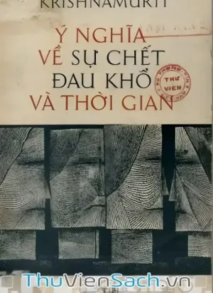Ý Nghĩa Về Sự Chết, Đau Khổ Và Thời Gian
