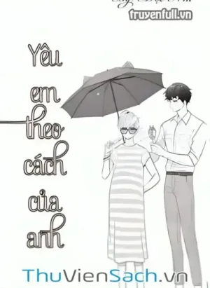 Yêu Em Theo Cách Của Anh