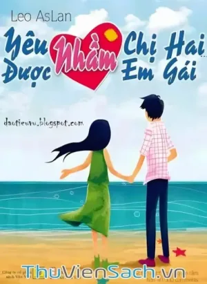 Yêu Nhầm Chị Hai Được Nhầm Em Gái